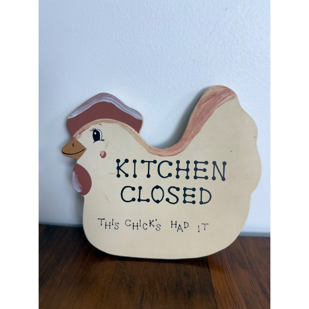 Vintage Farmhouse Wooden Hen Kitchen Closed This Chicks Had It Wall Sign Plaque